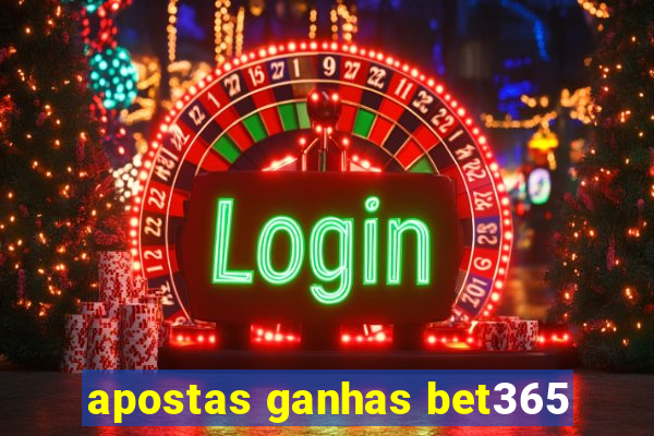 apostas ganhas bet365